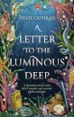 A Letter to the Luminous Deep