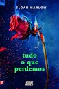 Tudo o que Perdemos