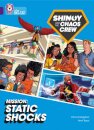 Shinoy and the Chaos Crew Mission: Static Shocks