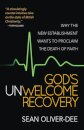 God's Unwelcome Recovery