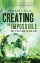 Creating the Impossible