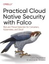 Practical Cloud Native Security with Falco