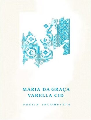 Poesia Incompleta (Varella Cid)