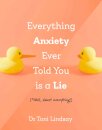 Everything Anxiety Ever Told You Is a Lie