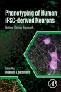 Phenotyping of Human iPSC-derived Neurons
