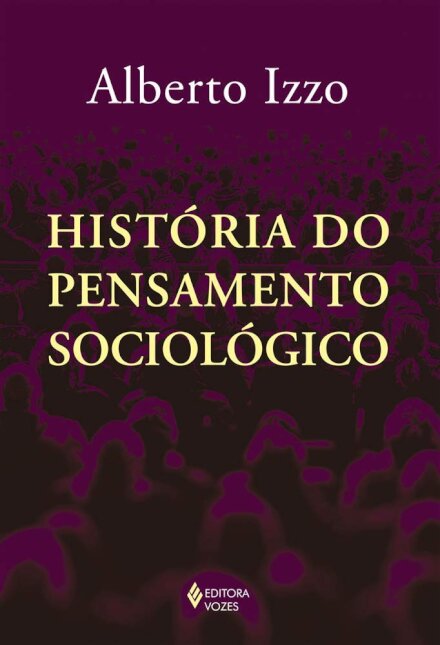 História Do Pensamento Sociológico