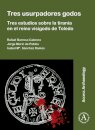 Tres usurpadores godos: Tres estudios sobre la tirania en el reino visigodo de Toledo