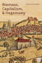 Biomass, Capitalism, and Hegemony
