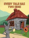 Every Tale Has Two Sides