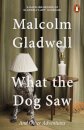 What the Dog Saw : And Other Adventures