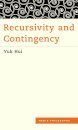 Recursivity and Contingency