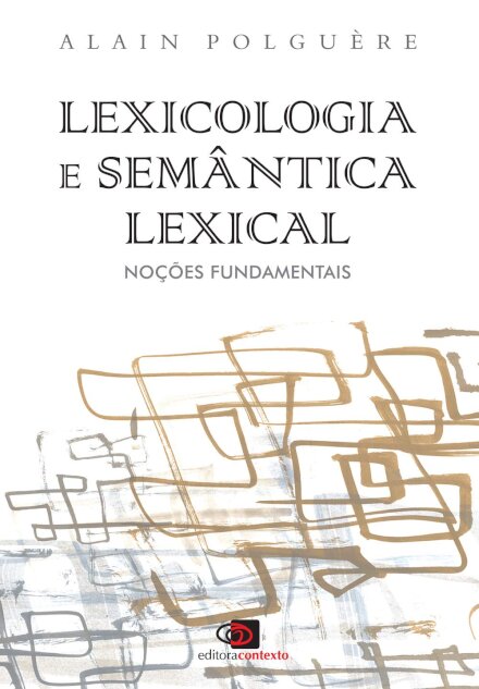 Lexicologia E Semântica Lexical: Noções Fundamentais