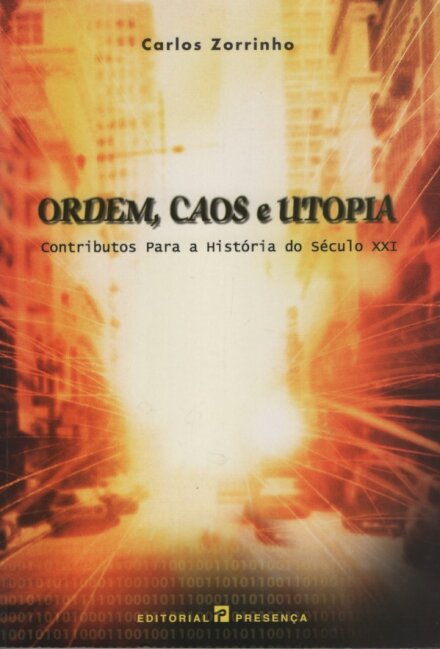 Ordem, Caos E Utopia