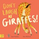 Don'T Laugh At Giraffes