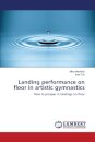 Landing performance on floor in artistic gymnastics
