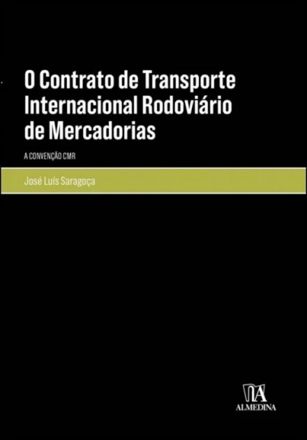 O Contrato De Transporte Internacional Rodoviário De Mercadorias - A Convenção CMR