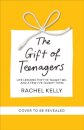 The Gift of Teenagers