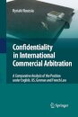 Confidentiality in International Commercial Arbitration