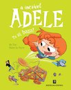 A Incrível Adele Nº 18 - Tu aí, Baza!