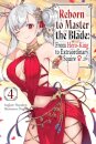 Reborn to Master the Blade: From Hero-King to Extraordinary Squire, Vol. 4 (light novel)