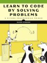 Learn to Code by Solving Problems