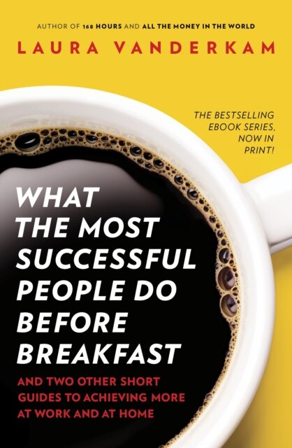 What The Most Successful People Do Before Breakfas