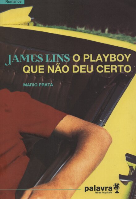 James Lins-O Playboy Q Não Deu Cert