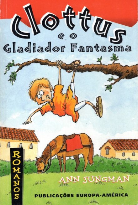 Clottus E O Gladiador Fantasma
