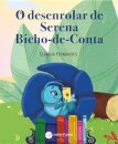O Desenrolar de Serena Bicho-de-Conta