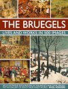 Bruegels: His Life and Works in 500 Images