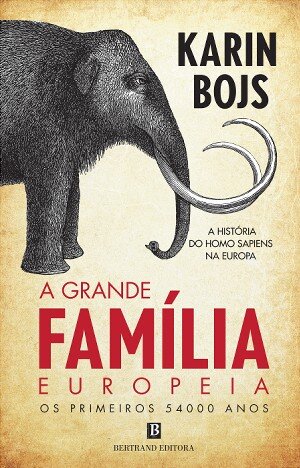A Grande Família Europeia - Os Primeiros 54000 Anos