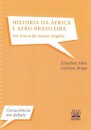 História Da África E Afro-Brasileira: Em Busca de Nossa Raízes