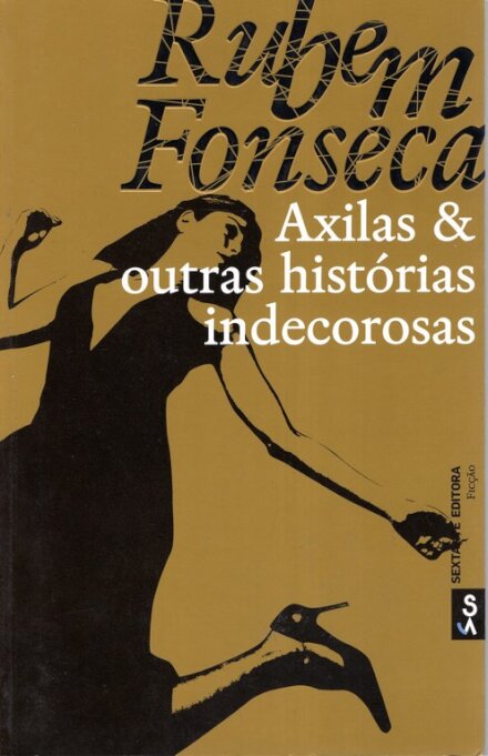 Axilas & Outras Histórias Indecorosas