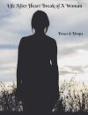 Life After Heartbreak of A Woman