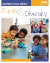 Spotlight on Young Children: Equity and Diversity