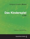 Wolfgang Amadeus Mozart - Das Kinderspiel - K.598 - A Score for Voice and Piano