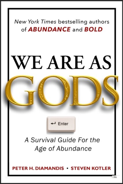 We Are As Gods