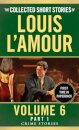 The Collected Short Stories of Louis L'Amour, Volume 6, Part 1