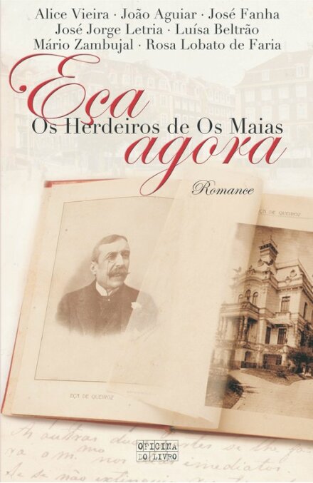 Eça Agora - Os Herdeiros de Os Maias