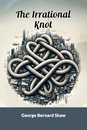 The Irrational Knot (Edition2024)