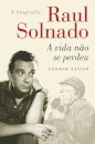 Raul Solnado: A Vida Não Se Perdeu