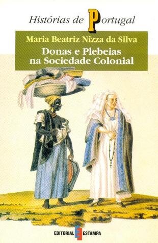 Donas e Plebeias na Sociedade Colonial