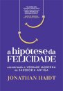 A Hipótese Da Felicidade