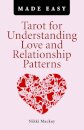 Tarot for Understanding Love and Relationship Patterns MADE EASY