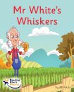 Mr White's Whiskers