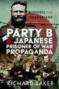 Party B and Japanese Prisoner of War Propaganda