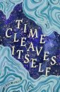 Time Cleaves Itself