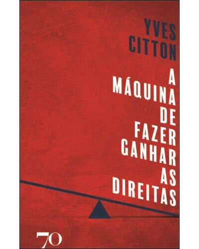 A Máquina De Fazer Ganhar As Direitas