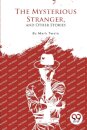 The Mysterious Stranger, and Other Stories?