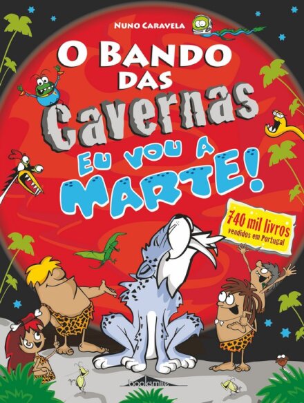 O Bando das Cavernas 34: Eu Vou a Marte!